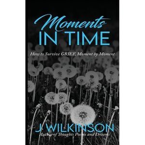 Moments in Time -- J. Wilkinson